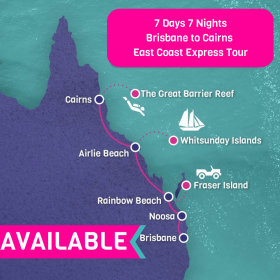 Brisbane to Cairns East Coast Express Tour - 7 Days 7 Nights Brisbane to Cairns East Coast Express Tour - 7 Days 7 Nights